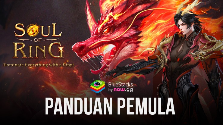 Berkembang Lebih Jauh di Soul of Ring – Sebuah Panduan Pemula