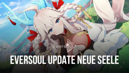 Eversoul – Neue Seele Honglan macht sich auf den Weg zum Schlachtfeld