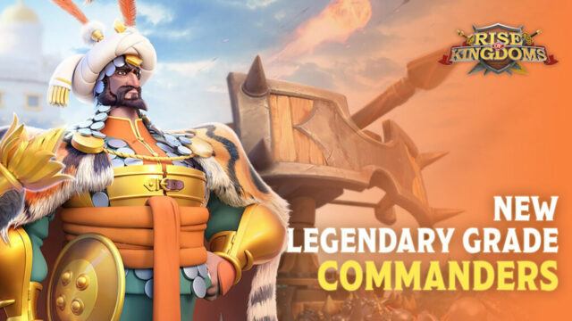 Rise of Kingdoms – New Commanders Babur, Margaret and Heraclius Skills and Abilities
