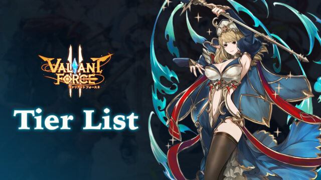 Valiant Force 2 Tier List - The Best Characters in the Game That You Should Reroll For
