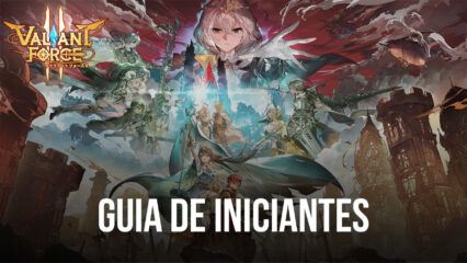 Guia de iniciantes em Valiant Force 2: melhores dicas e truques para começar com tudo neste jogo