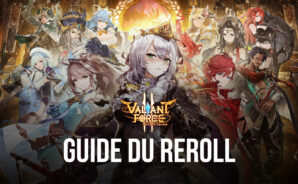 Le Guide du Reroll dans Valiant Force 2 – Comment Débloquer les Meilleurs Héros Dès le Début