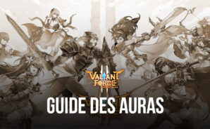 Le Système d’Aura dansValiant Force 2 – Tout Ce Que Vous Devez Savoir sur le Système d’Aura dans ce RPG Tactique