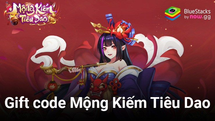 Nhận ngay gift code Mộng Kiếm Tiêu Dao mừng game ra mắt