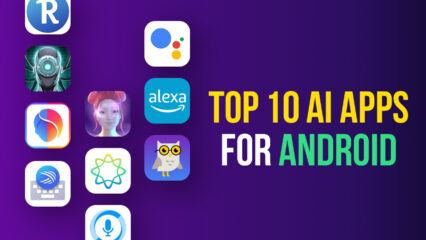 Top 10 AI Apps for Android