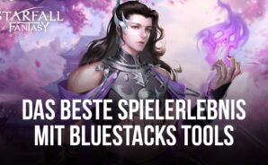 Starfall Fantasy: Neverland auf dem PC – So nutzt du unsere BlueStacks Tools, um Kämpfe zu gewinnen und dein Erlebnis zu verbessern