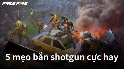 Free Fire: 5 mẹo để bạn có thể bắn shotgun hay như… hack