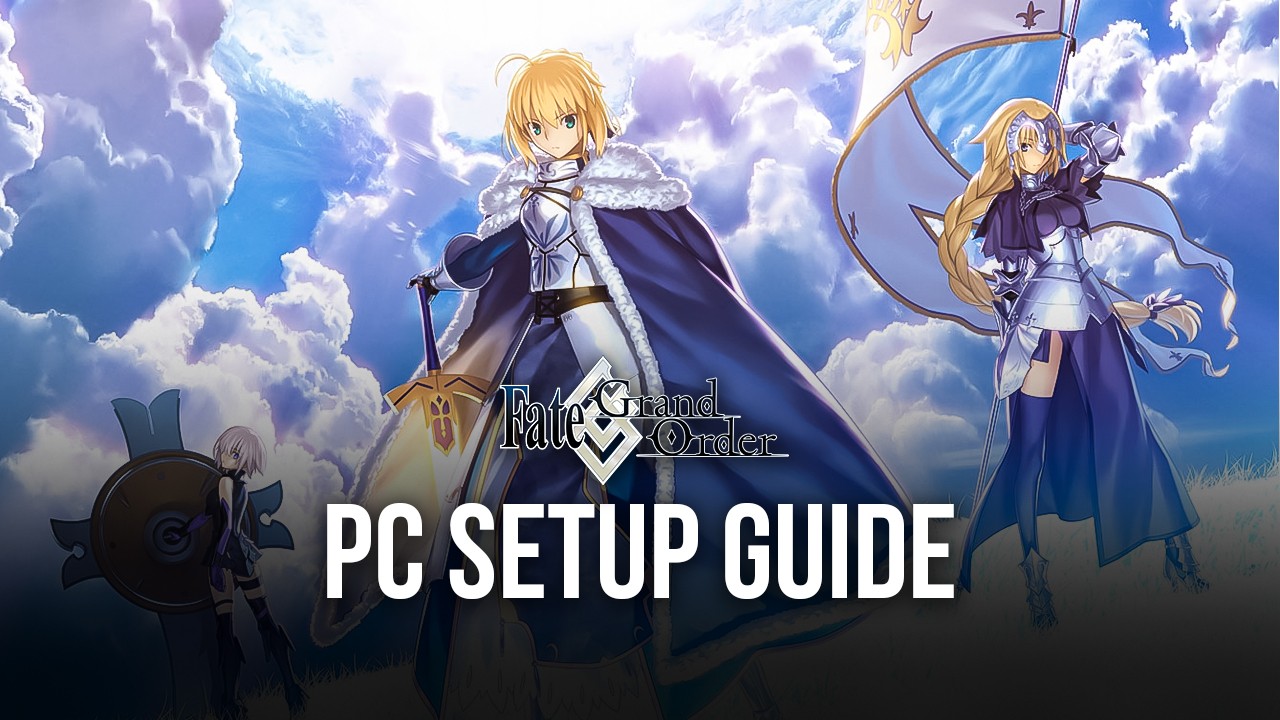 How to Install and Play Fate/Grand Order on PC with BlueStacks