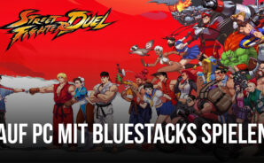 Wie spiele ich Street Fighter: Duel auf PC mit BlueStacks