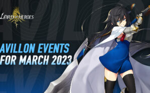 Lord of Heroes – Light Dhurahan Re-Run, 7 Avillon Events, Avillon Foundation D-Day Event, and more in March Update