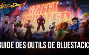 Street Fighter: Duel sur PC – Optimisez le Gameplay et la Progression avec BlueStacks