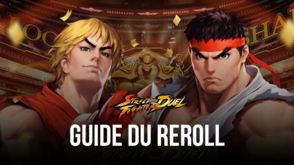 Le Guide du Reroll dans Street Fighter: Duel – Comment Débloquer les Meilleurs Personnages Dès le Début