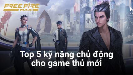 Free Fire MAX: Top 5 kỹ năng chủ động cho game thủ mới chơi trong năm 2023