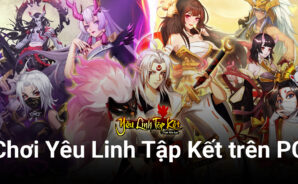 Trải nghiệm Yêu Linh Tập Kết trên PC với BlueStacks