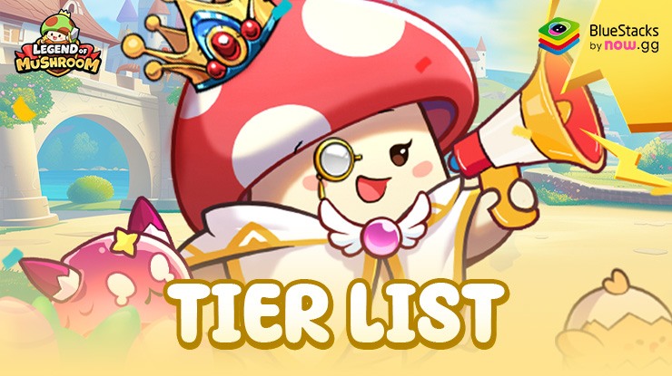 Legend of Mushroom – Tier List for the Best Mushroom Upgrades