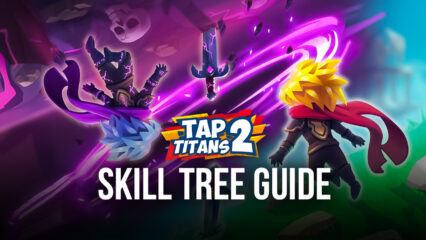Guide To Choosing The Right Skill Tree in Tap Titans 2