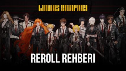 Limbus Company Reroll Rehberi: En İyi Kimlik ve EGO’ları Oyunun Başında Elde Edin