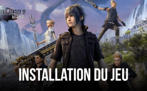 Comment Jouer à Final Fantasy XV: War for Eos sur PC avec BlueStacks