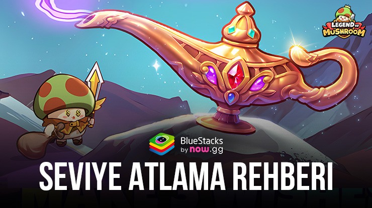 Legend of Mushroom Seviye Atlama Rehberi – Mantarınızın Gücünü Daha Hızlı Artırın