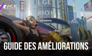 Le Guide de l’Amélioration et de la Personnalisation des Véhicules dans Ace Racer