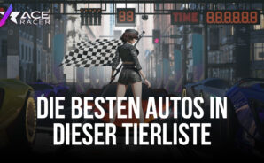 Ace Racer Fahrzeug-Tierliste – Die besten Autos im Spiel (Stand März 2023)