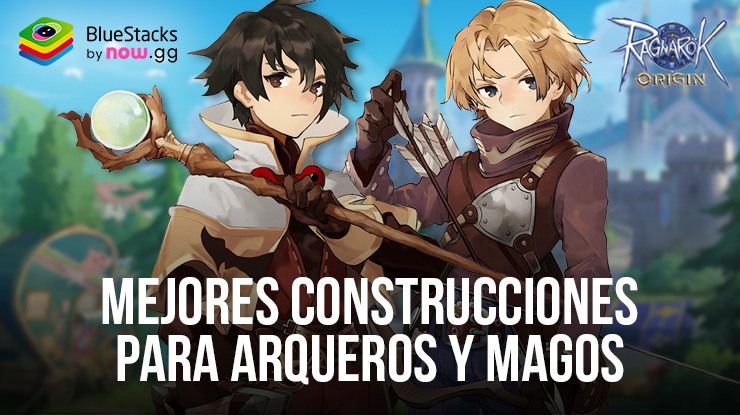 Las mejores construcciones para arqueros y magos en Ragnarok Origin: ROO