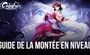 Le Guide Ultime pour Monter en Niveau dans Crasher: Nirvana on PC