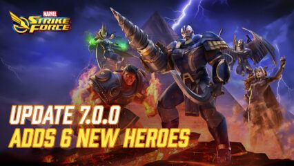 MARVEL Strike Force – Update 7.0.0 Adds 6 New Heroes and Focuses on Balance Adjustments
