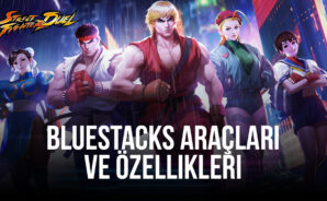 Street Fighter Duel Oynarken Çok İşinize Yarayacak BlueStacks Özellikleri