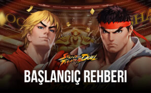 Street Fighter Duel İçin Başlangıç Rehberi: Oyunun Temelleri Hakkında Öğrenmeniz Gereken Her Şey