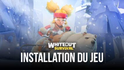 Comment Jouer à Whiteout Survival sur PC avec BlueStacks