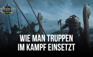 Vikings: War of Clans &#8211; Lerne alles über Truppen und wie man sie im Kampf einsetzt