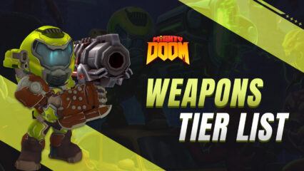 Mighty Doom Weapons Tier List – The Best Weapons in the Game