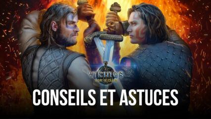 Vikings: War of Clans – Conseils et Astuces pour Débutants