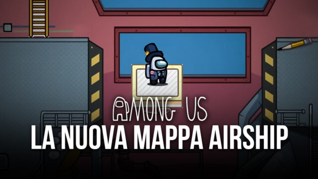 Scopriamo La Nuova Mappa “airship” Di Among Us Bluestacks