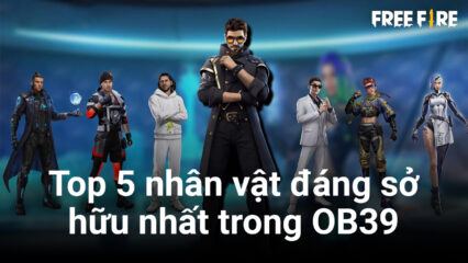 Free Fire: Top 5 nhân vật đáng sở hữu nhất trong bản cập nhật OB39