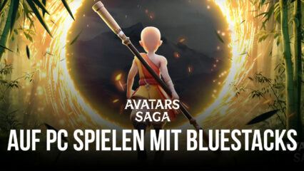 So installierst und spielst du Avatars Saga auf dem PC mit BlueStacks