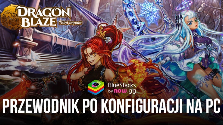 Jak grać w Dragon Blaze na PC lub Mac z BlueStacks