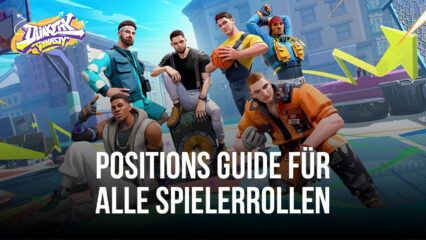 Dunk City Dynasty Positions Guide – Die verschiedenen Spielerrollen und ihre Spielstile werden erklärt