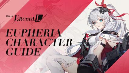 Higan: Eruthyll – Eupheria Character Guide