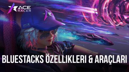 Bilgisayarda Ace Racer Oynayın, BlueStacks Özellikleriyle Daima Bir Avantaj Elde Edin