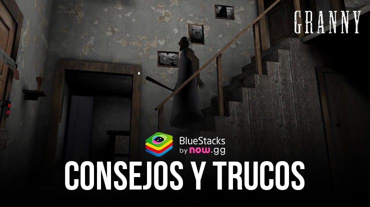 Domina Granny en PC con BlueStacks: consejos y trucos avanzados para escapar