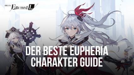 Higan: Eruthyll – Eupheria Charakter Guide