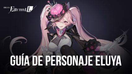 Higan: Eruthyll – Guía de personaje Eluya