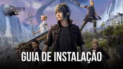 Como jogar Final Fantasy XV: War for Eos no PC com o BlueStacks