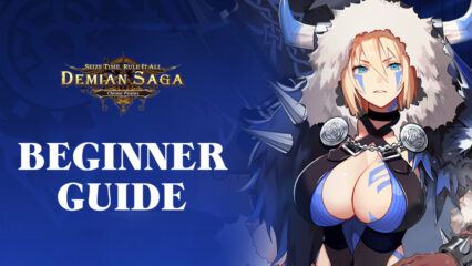 Demian Saga Beginners Guide – Combat Mechanics, Gacha System and Currencies Explained