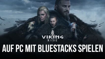 Wie man Viking Rise auf dem PC mit BlueStacks spielt