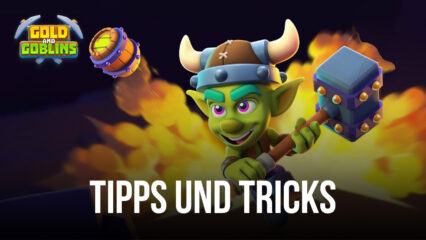 Tipps & Tricks zum Spielen von Gold & Goblins