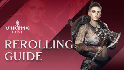 Viking Rise Reroll Guide – How to Obtain the Best Characters From Early On