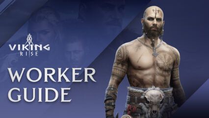 Viking Rise Worker Guide – Everything You Need to Know About the Worker System